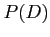 $ P(D)$