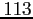 $ 113$