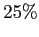 $ 25\%$