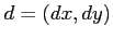$ d = (dx,dy)$