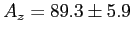 $ A_z = 89.3
\pm 5.9$