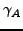 $\gamma_{A}$