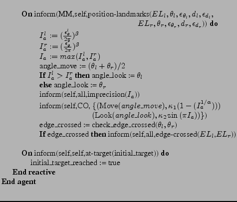 $\textstyle \parbox{10cm}{
\begin{tabbing}
\hspace{0.5cm}\=\hspace{0.4cm}\=\h...
...\
\par
\>\textbf{End reactive} \\
\textbf{End agent}
\par
\end{tabbing}
}$