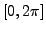 $[0,2\pi]$