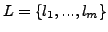 $L=\{l_1,...,l_m\}$