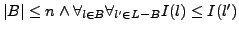 $\vert B \vert
\leq n \wedge \forall_{l \in B}{\forall_{l' \in L-B}{I(l)
\leq I(l')}}$