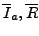 $\overline{I}_{a},\overline{R}$
