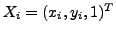 $X_i=( x_i, y_i, 1 )^{T}$