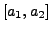 $[a_1,a_2]$