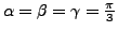 $\alpha=\beta=\gamma=\frac{\pi}{3}$