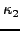 $\kappa_{2}$